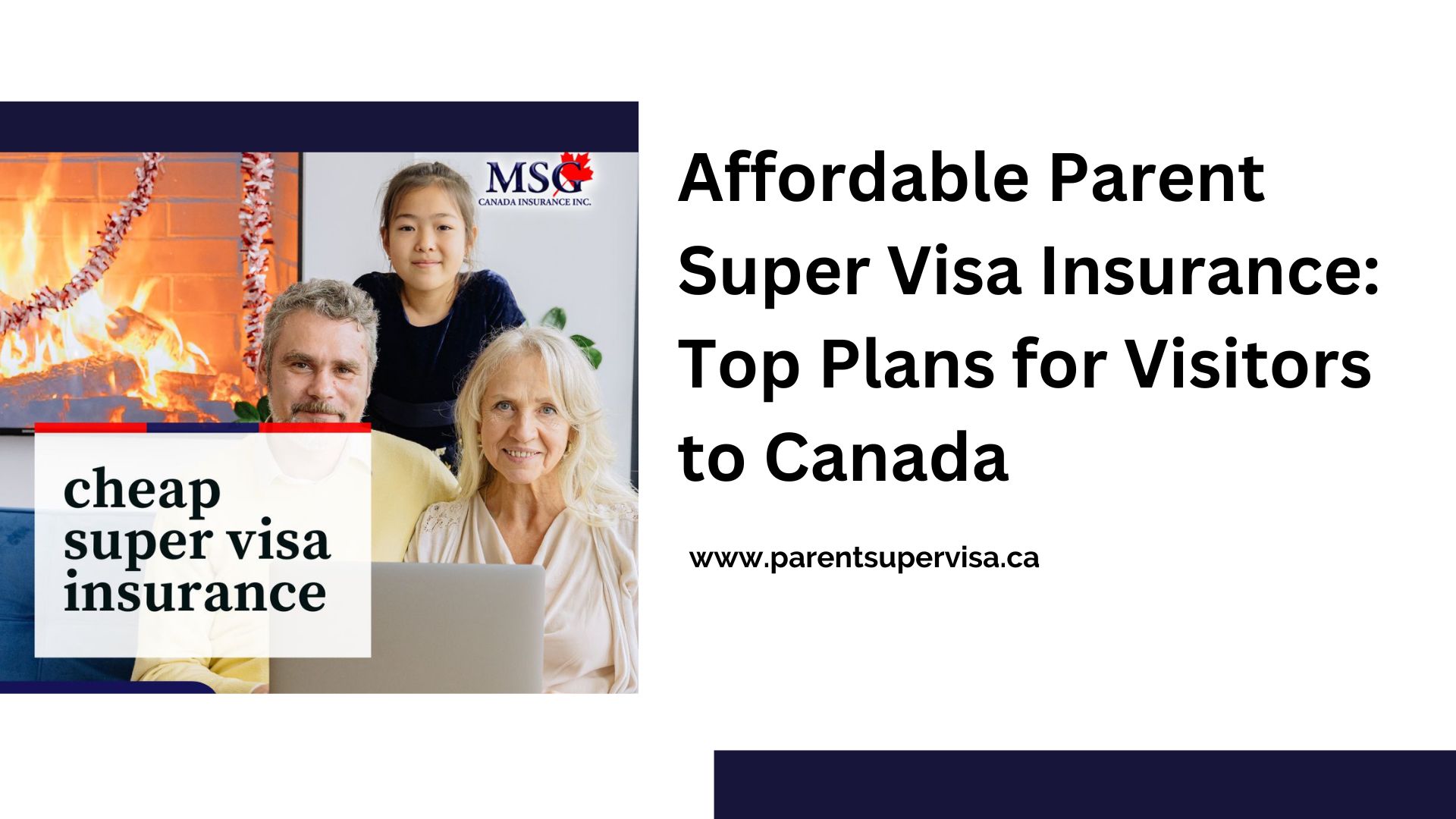 Affordable Parent Super Visa Insurance: Top Plans for Visitors to Canada