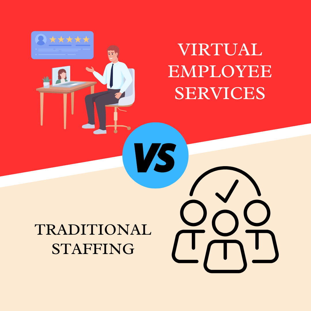 “Virtual Employee Services vs. Traditional Staffing: Which is More Cost-Effective?”