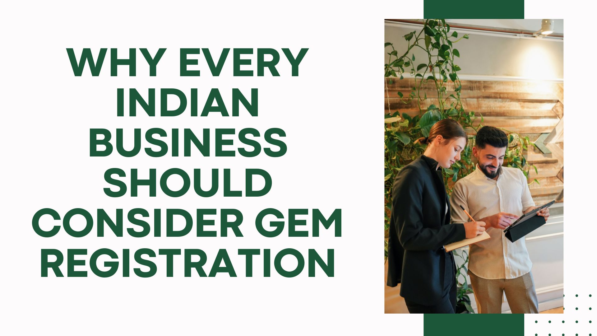 Why Every Indian Business Should Consider GeM Registration
