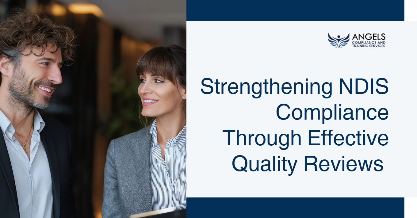 Strengthening NDIS Compliance Through Effective Quality Reviews
